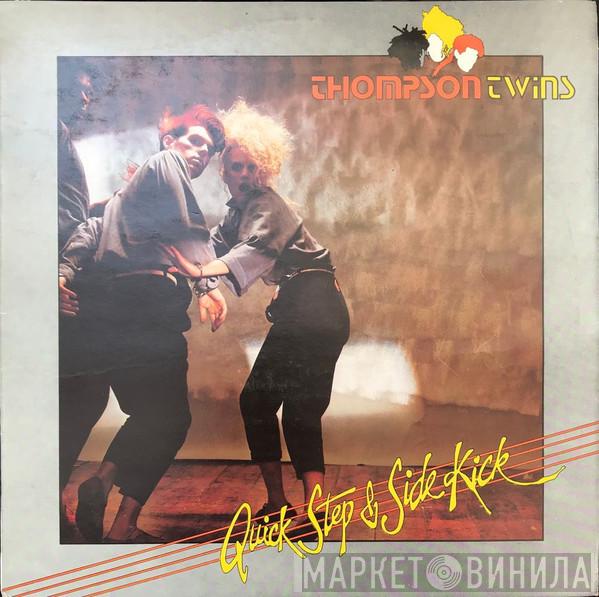  Thompson Twins  - Quick Step & Side Kick