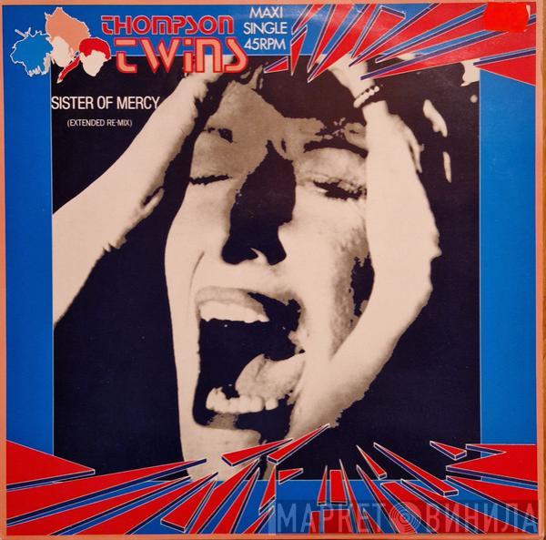  Thompson Twins  - Sister Of Mercy (Extended Re-mix)