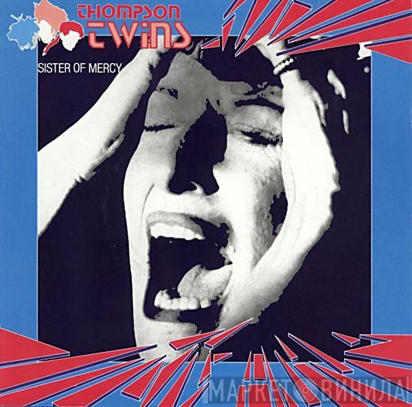  Thompson Twins  - Sister Of Mercy