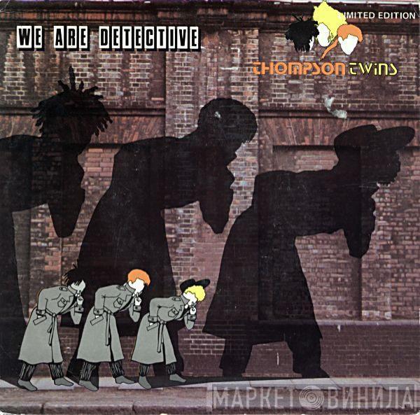  Thompson Twins  - We Are Detective