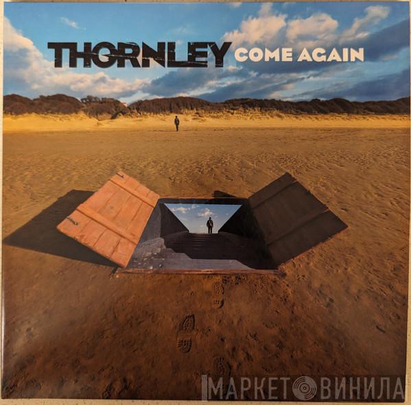 Thornley - Come Again
