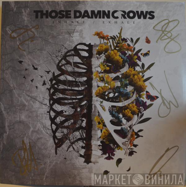 Those Damn Crows - Inhale/Exhale