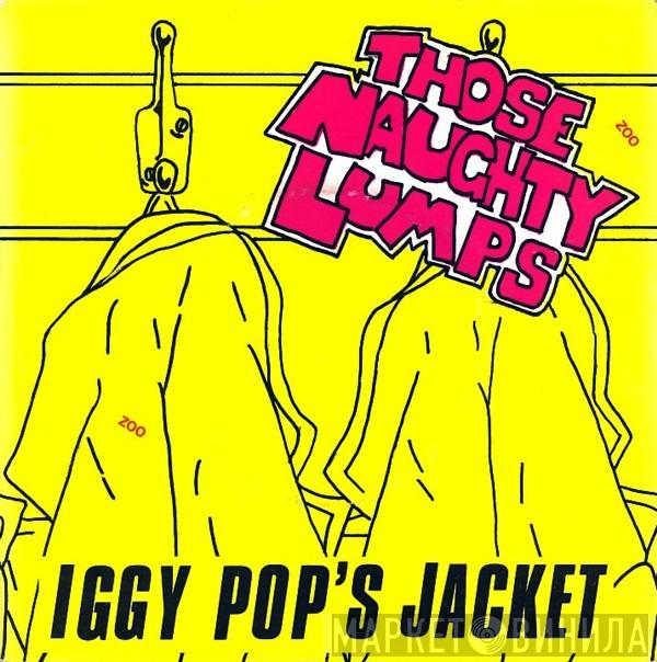 Those Naughty Lumps - Iggy Pop's Jacket