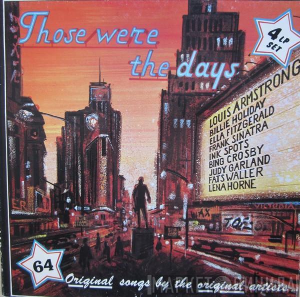  - Those Were The Days