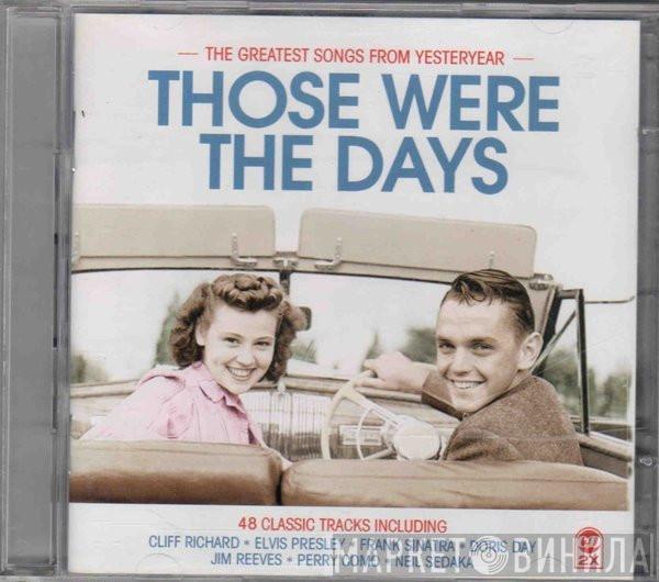  - Those Were The Days