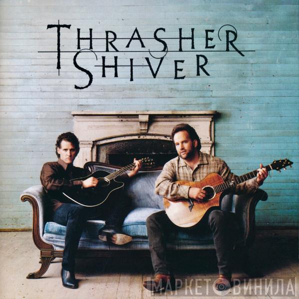 Thrasher Shiver - Thrasher Shiver