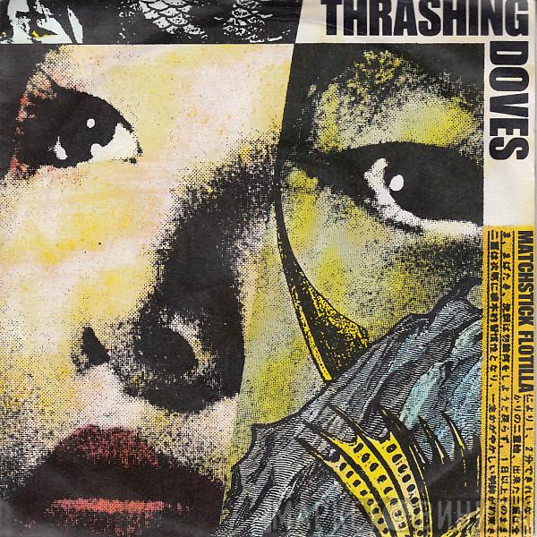  Thrashing Doves  - Matchstick Flotilla