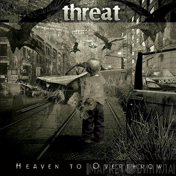 Threat  - Heaven To Overthrow