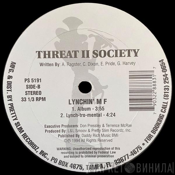 Threat II Society - Make Me Scream