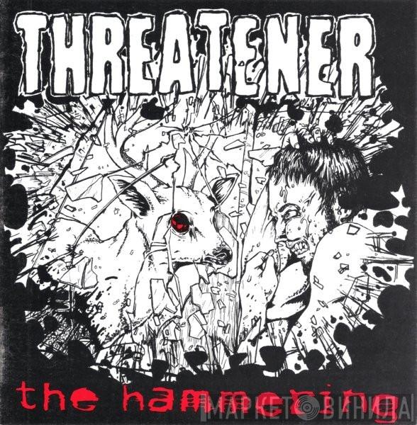 Threatener - The Hammering