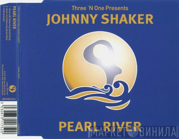 Three 'N One, Johnny Shaker - Pearl River