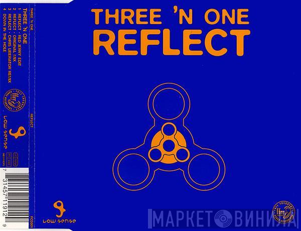Three 'N One - Reflect