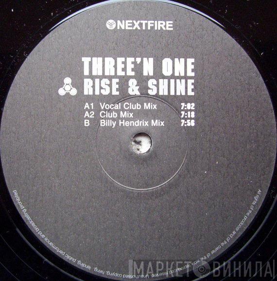 Three 'N One - Rise & Shine