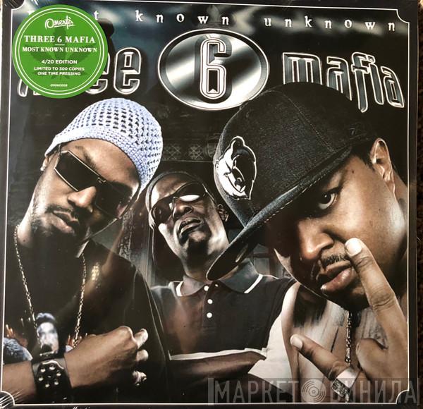  Three 6 Mafia  - Most Known Unknown