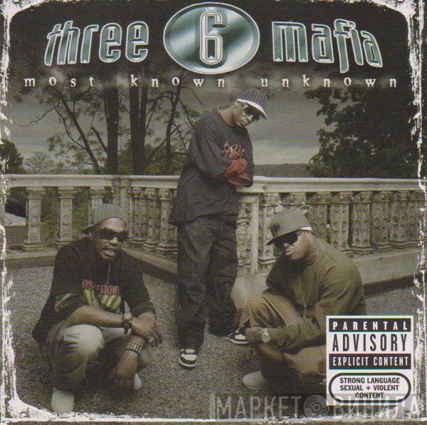  Three 6 Mafia  - Most Known Unknown