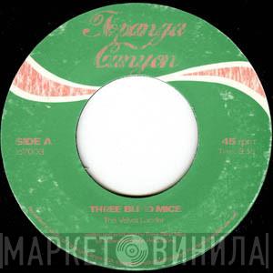 Three Blind Mice - The Velvet Ladder