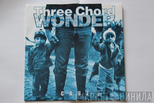 Three Chord Wonder - Care