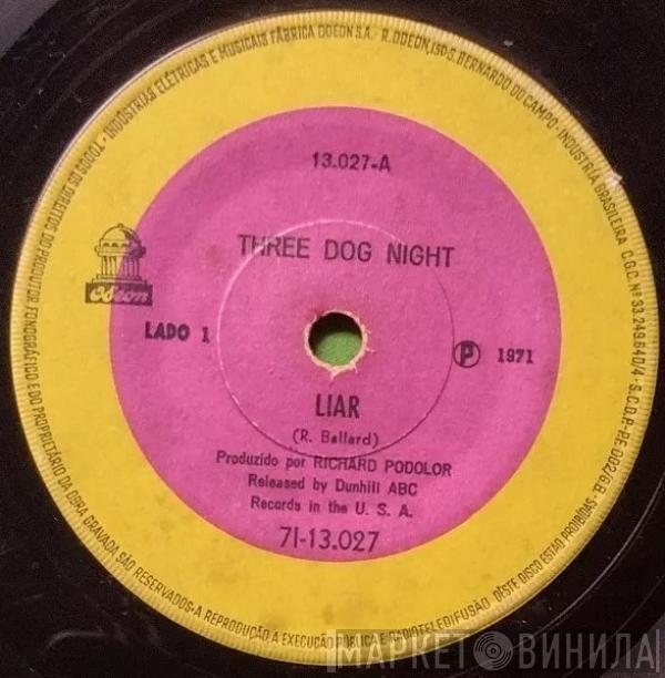  Three Dog Night  - Liar / Fire Eater