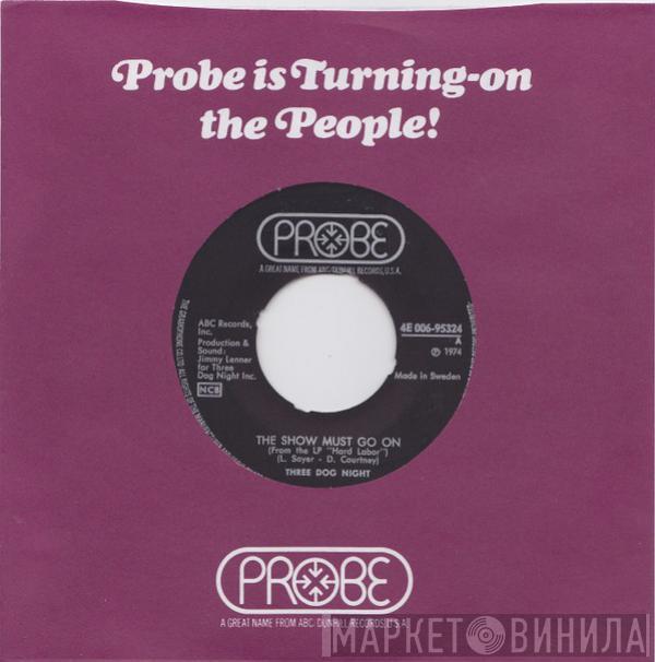  Three Dog Night  - The Show Must Go On / On the Way Back Home