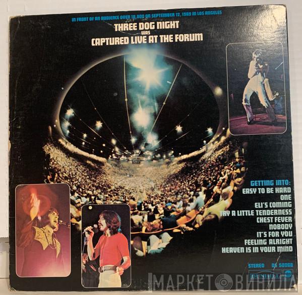  Three Dog Night  - Captured Live At The Forum