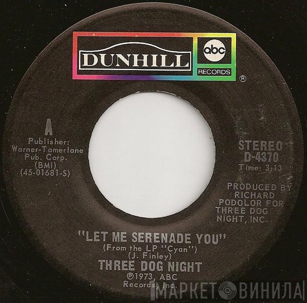 Three Dog Night - Let Me Serenade You