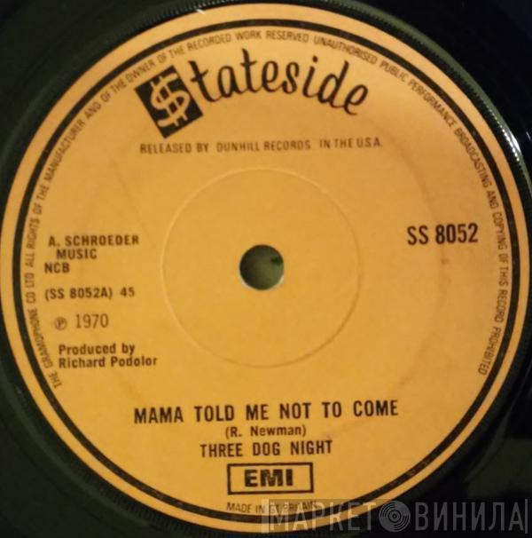 Three Dog Night - Mama Told Me Not To Come / Rock And Roll Widow