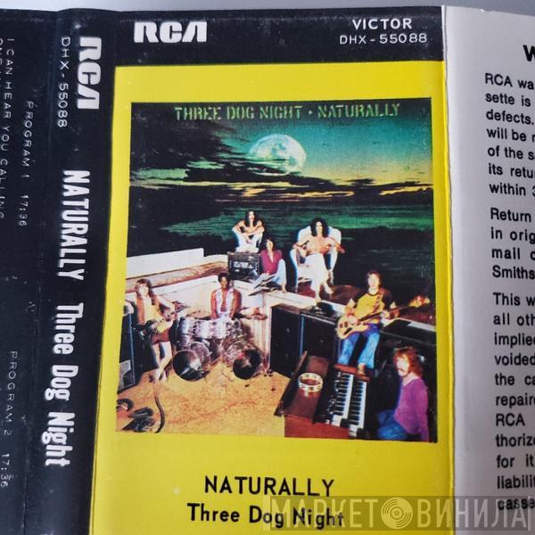  Three Dog Night  - Naturally