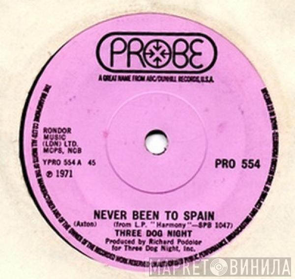 Three Dog Night - Never Been To Spain