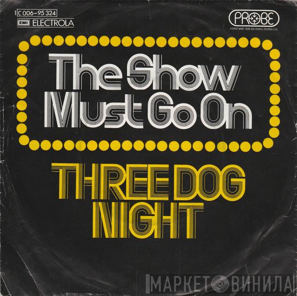  Three Dog Night  - The Show Must Go On