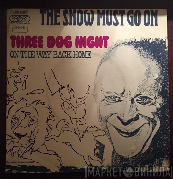  Three Dog Night  - The Show Must Go On