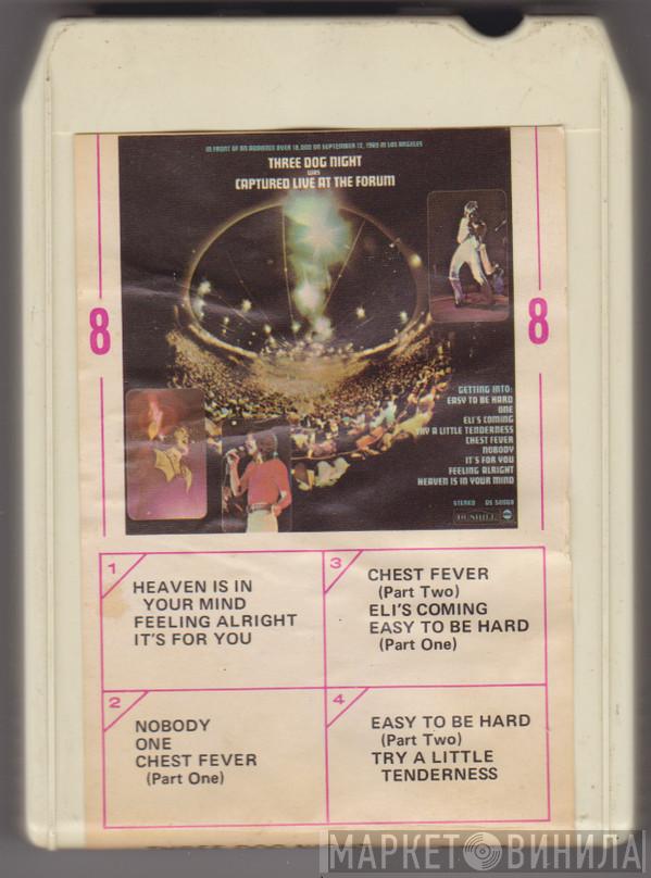  Three Dog Night  - Was Captured Live At The Forum