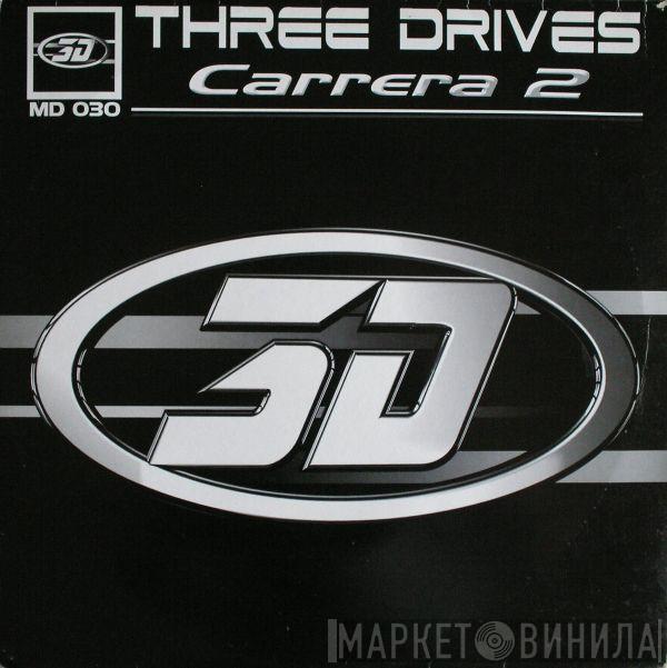Three Drives - Carrera 2