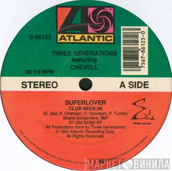 Three Generations, Chevelle - Superlover / Get It Off