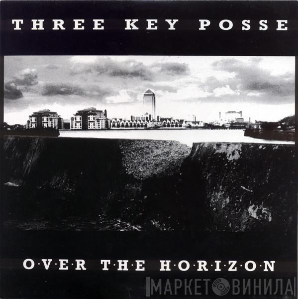 Three Key Posse - Over The Horizon