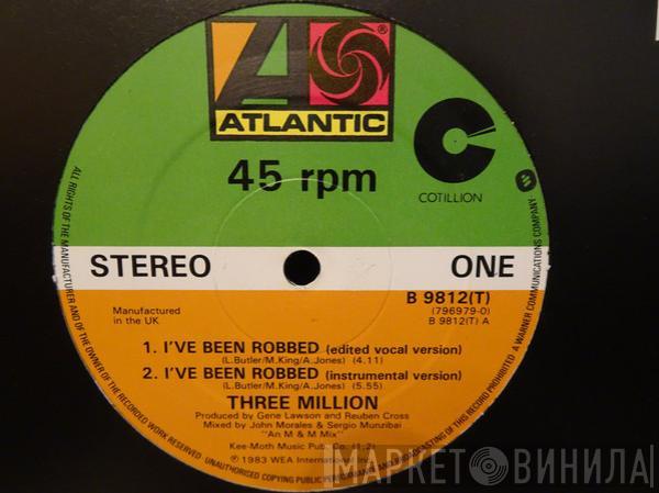 Three Million - I've Been Robbed