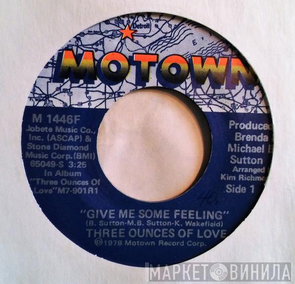  Three Ounces Of Love  - Give Me Some Feeling / Does Your Chewing Gum Lose Its Flavor On The Bedpost Overnight