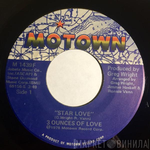 Three Ounces Of Love - Star Love