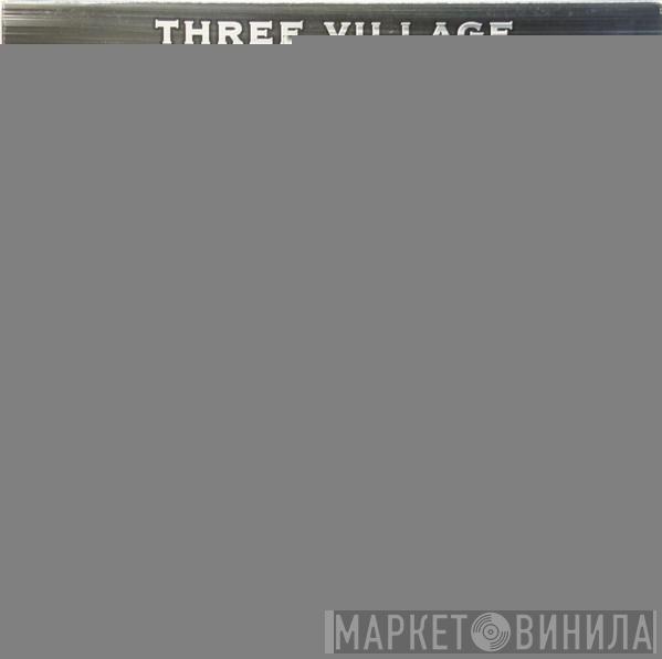 Three Village - Speak To Me