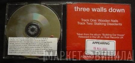 Three Walls Down - Wooden Nails