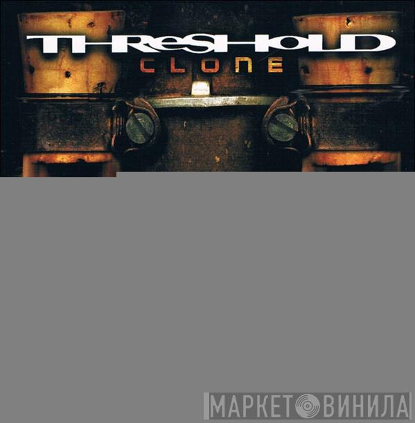  Threshold   - Clone