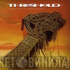  Threshold   - Extinct Instinct