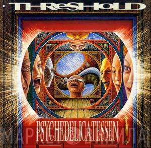 Threshold   - Psychedelicatessen