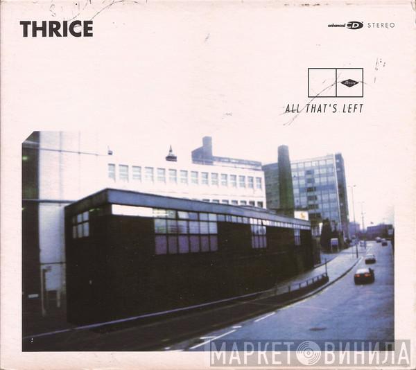  Thrice  - All That's Left