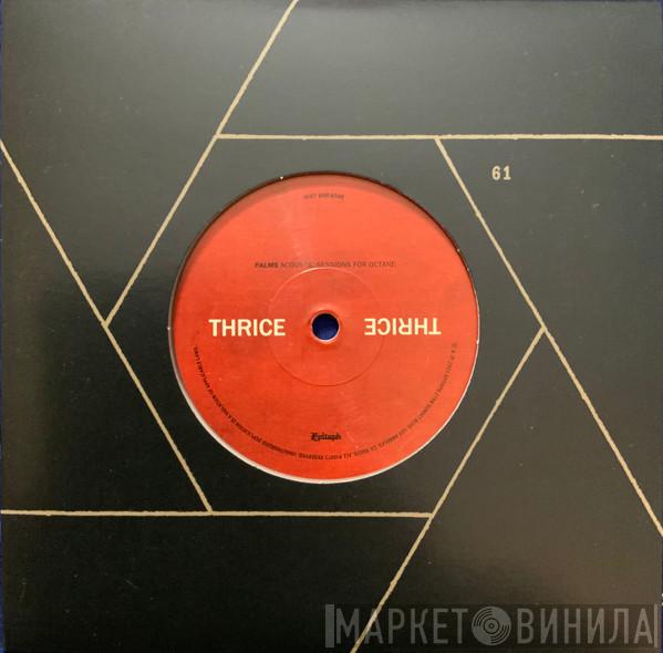  Thrice  - Palms Acoustic Sessions For Octane