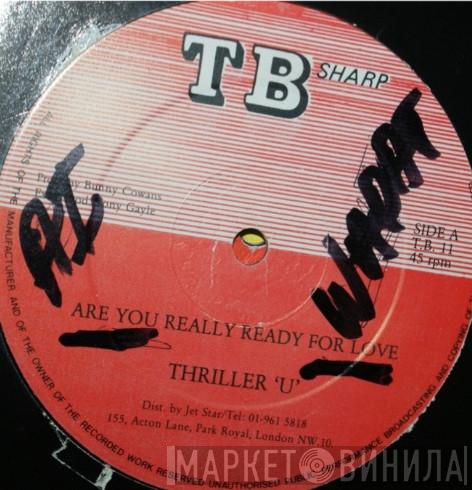 Thriller U, Al Dallas - Are You Really Ready For Love / I've Got To Change