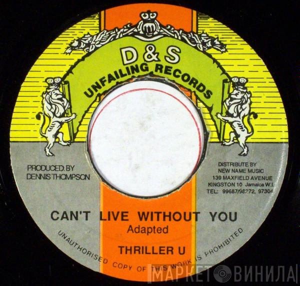 Thriller U - Can't Live Without You