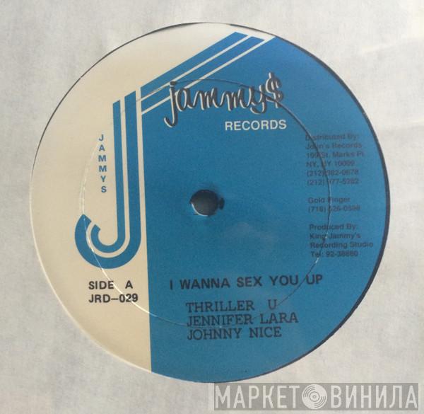 , Thriller U , Jennifer Lara  Johnny Nice  - I Wanna Sex You Up