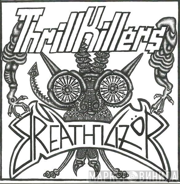 Thrillkillers, Breathilizor - Thrillkillers / Breathilizör