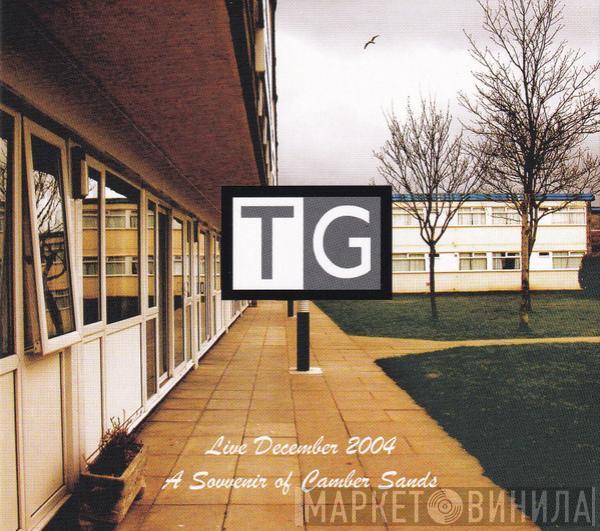  Throbbing Gristle  - Live December 2004 (A Souvenir Of Camber Sands)