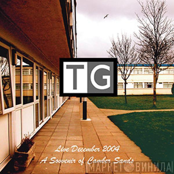  Throbbing Gristle  - Live December 2004 (A Souvenir Of Camber Sands)